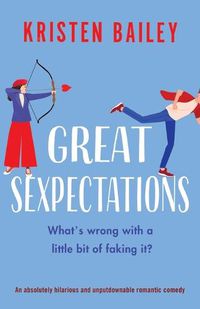 Cover image for Great Sexpectations: An absolutely hilarious and unputdownable romantic comedy