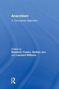 Cover image for Anarchism: A Conceptual Approach