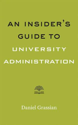 An Insider's Guide to University Administration