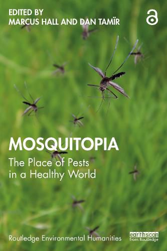 Cover image for Mosquitopia: The Place of Pests in a Healthy World