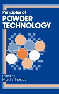 Cover image for Principles of Powder Technology