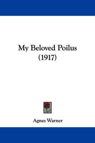 Cover image for My Beloved Poilus (1917)