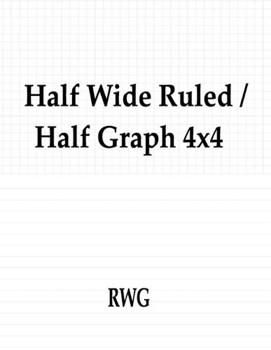 Cover image for Half Wide Ruled / Half Graph 4x4