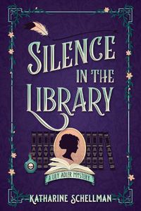Cover image for Silence In The Library: A Lily Adler Mystery