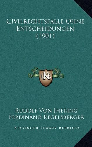 Cover image for Civilrechtsfalle Ohne Entscheidungen (1901)