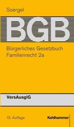 Burgerliches Gesetzbuch Mit Einfuhrungsgesetz Und Nebengesetzen (Bgb): Band 18a, Familienrecht 2a: Versausglg