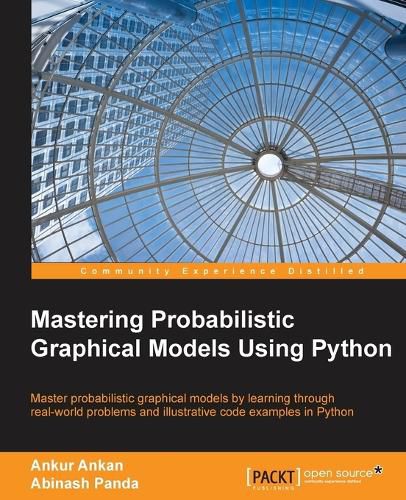 Cover image for Mastering Probabilistic Graphical Models Using Python