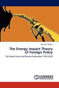 Cover image for The Energy Impact Theory of Foreign Policy