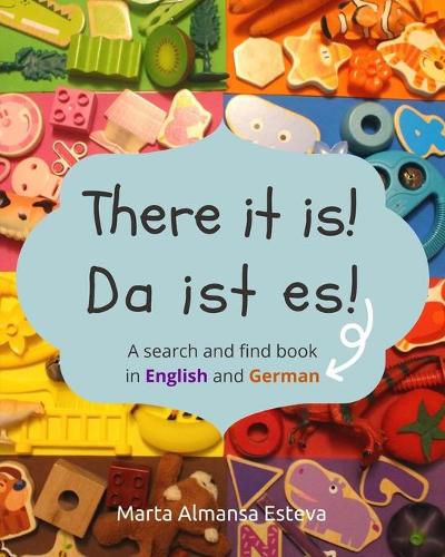 Cover image for There it is! Da ist es!: A search and find book in English and German