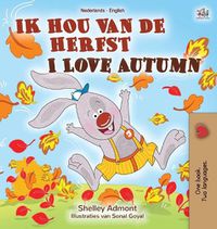 Cover image for I Love Autumn (Dutch English bilingual book for children)