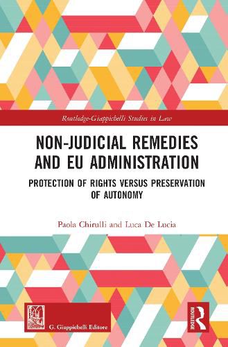 Cover image for Non-Judicial Remedies and EU Administration: Protection of Rights versus Preservation of Autonomy