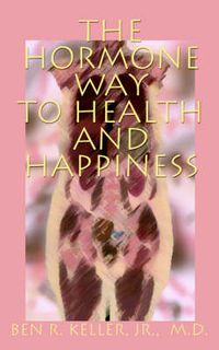 Cover image for The Hormone Way to Health and Happiness