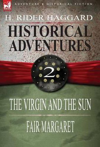 Cover image for Historical Adventures: 2-The Virgin and the Sun & Fair Margaret (Hardb