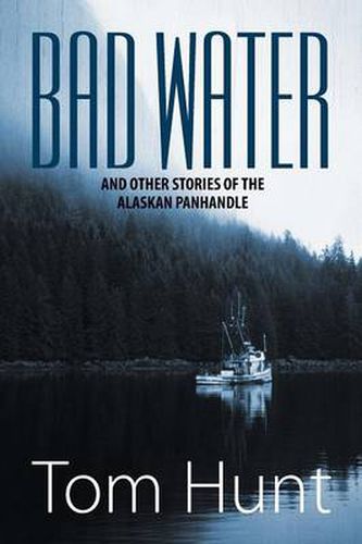 Cover image for Bad Water and Other Stories of the Alaskan Panhandle