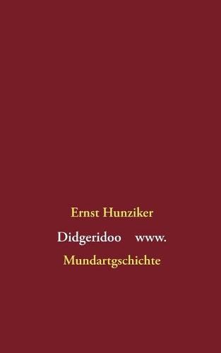 Cover image for Didgeridoo www: Mundartgschichte