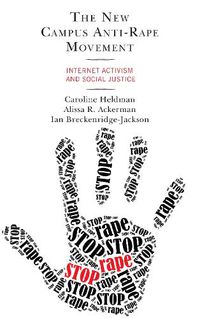 Cover image for The New Campus Anti-Rape Movement: Internet Activism and Social Justice