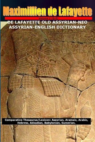 Cover image for DE LAFAYETTE OLD ASSYRIAN-NEO ASSYRIAN-ENGLISH DICTIONARY. Vol.2 (R-Z)