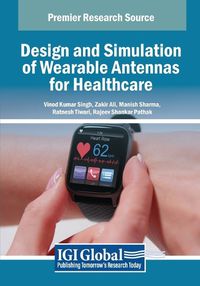 Cover image for Design and Simulation of Wearable Antennas for Healthcare