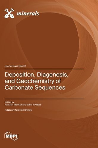 Cover image for Deposition, Diagenesis, and Geochemistry of Carbonate Sequences