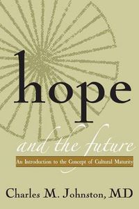 Cover image for Hope and the Future: An Introduction to the Concept of Cultural Maturity