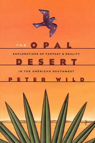 Cover image for The Opal Desert: Explorations of Fantasy and Reality in the American Southwest