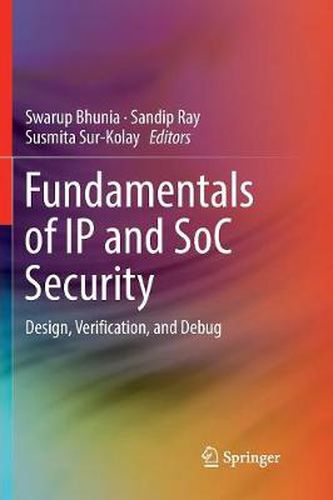 Cover image for Fundamentals of IP and SoC Security: Design, Verification, and Debug