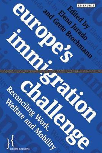 Cover image for Europe's Immigration Challenge: Reconciling Work, Welfare and Mobility