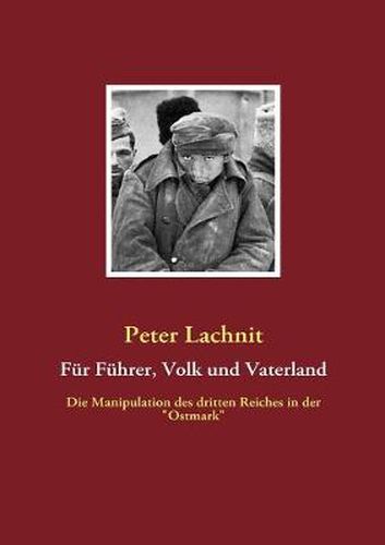 Cover image for Fur Fuhrer, Volk und Vaterland: Die Manipulation des dritten Reiches in der