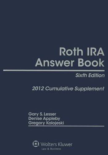 Roth IRA Answer Book: 2012 Cumulative Supplement