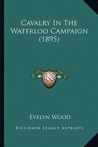 Cavalry in the Waterloo Campaign (1895)