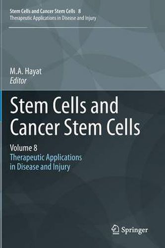 Cover image for Stem Cells and Cancer Stem Cells, Volume 8: Therapeutic Applications in Disease and Injury