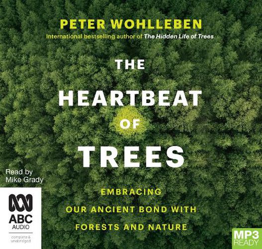 The Heartbeat Of Trees: Embracing Our Ancient Bond with Forests and Nature