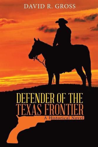 Cover image for Defender of the Texas Frontier: A Historical Novel (New Edition)