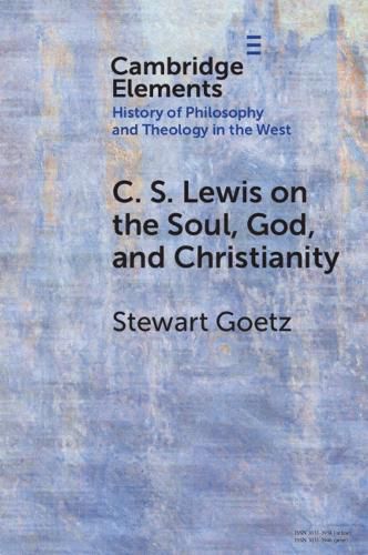 Cover image for C. S. Lewis on the Soul, God, and Christianity