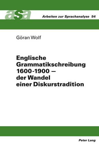 Cover image for Englische Grammatikschreibung 1600-1900 - Der Wandel Einer Diskurstradition