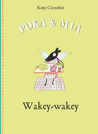 Cover image for Poka and Mia: Wakey-wakey