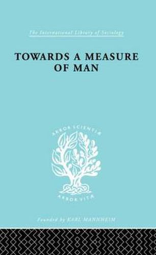 Cover image for Towards a Measure of Man: The Frontiers of Normal Adjustment