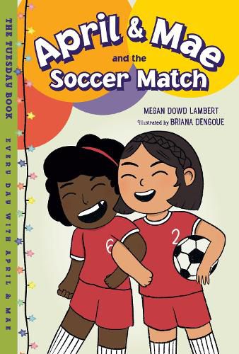 Cover image for April & Mae and the Soccer Match: The Tuesday Book
