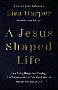 Cover image for A Jesus-Shaped Life