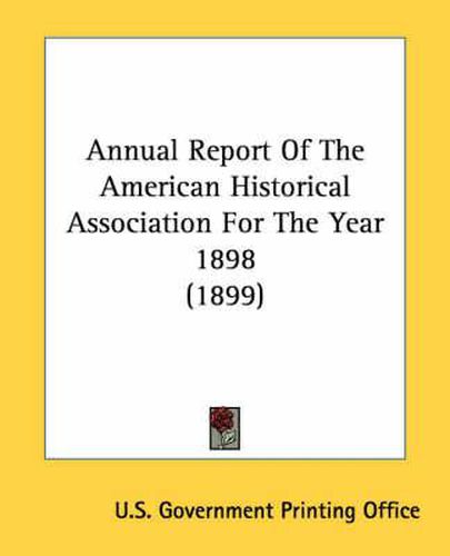Cover image for Annual Report of the American Historical Association for the Year 1898 (1899)