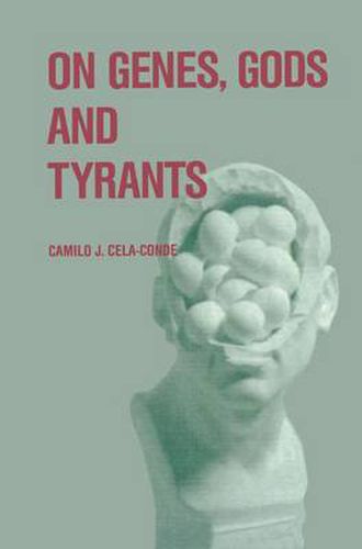 Cover image for On Genes, Gods and Tyrants: The Biological Causation of Morality