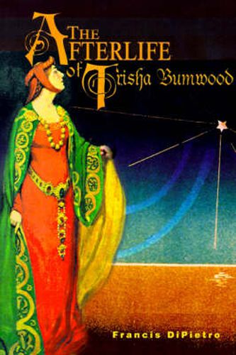 Cover image for The Afterlife of Trisha Bumwood