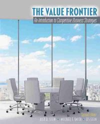 Cover image for The Value Frontier: An Introduction to Competitive Business Strategies