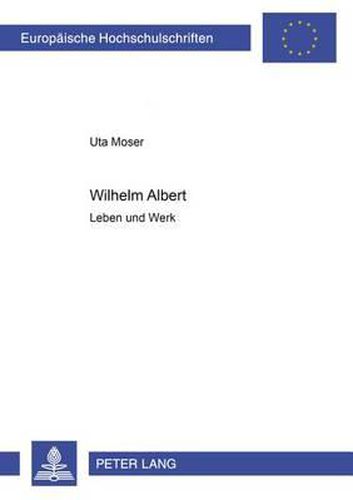 Cover image for Wilhelm Albert: Leben Und Werk