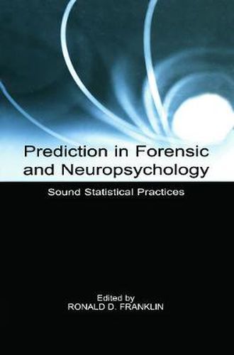 Cover image for Prediction in Forensic and Neuropsychology: Sound Statistical Practices