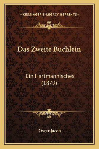 Cover image for Das Zweite Buchlein: Ein Hartmannisches (1879)