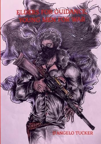Cover image for Elders for Guidance, Young Men for War