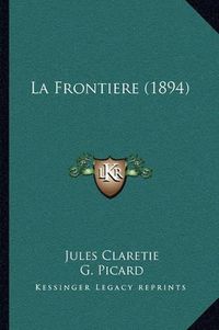 Cover image for La Frontiere (1894)