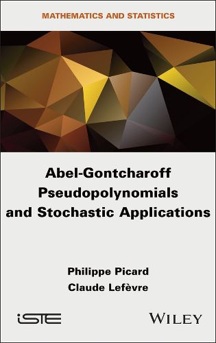 Cover image for Abel-Gontcharoff Pseudopolynomials and Stochastic Applications