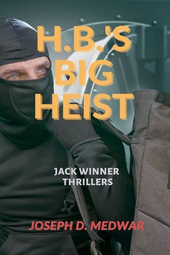 H, B, 's Big Heist